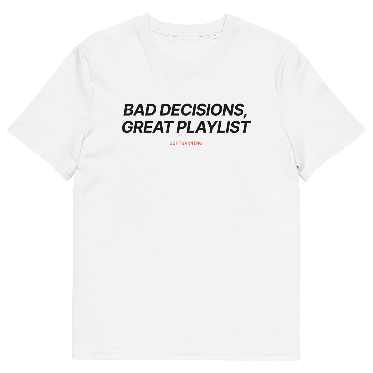 White product view of the Bad Decisions, Great Playlist T-shirt, front