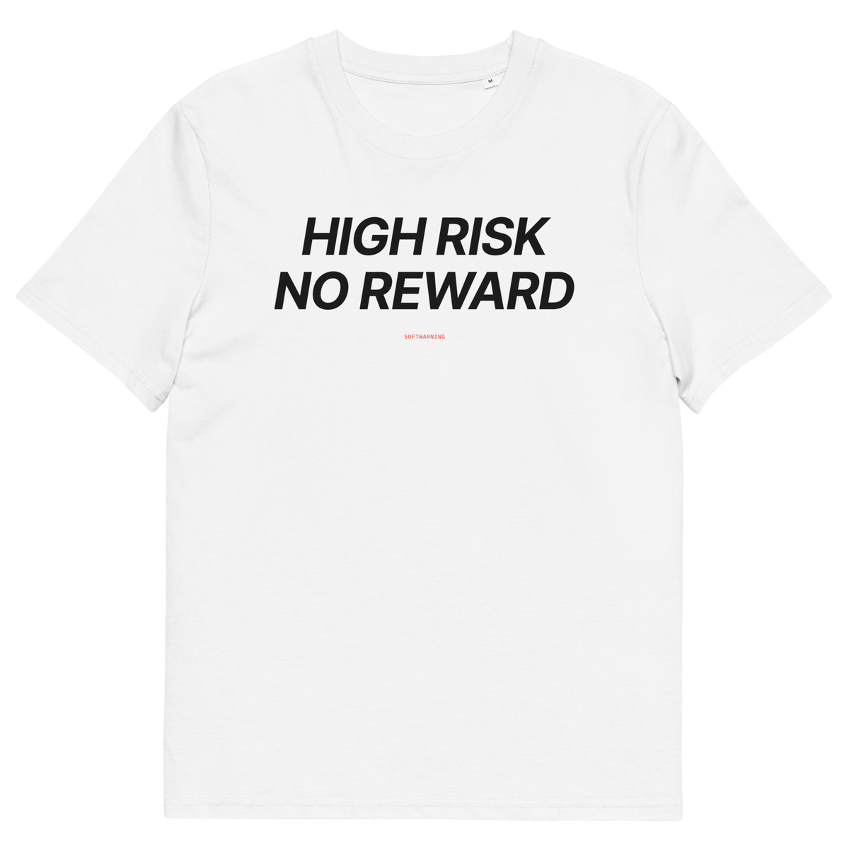 High Risk No Reward - White organic cotton T-shirt, front print