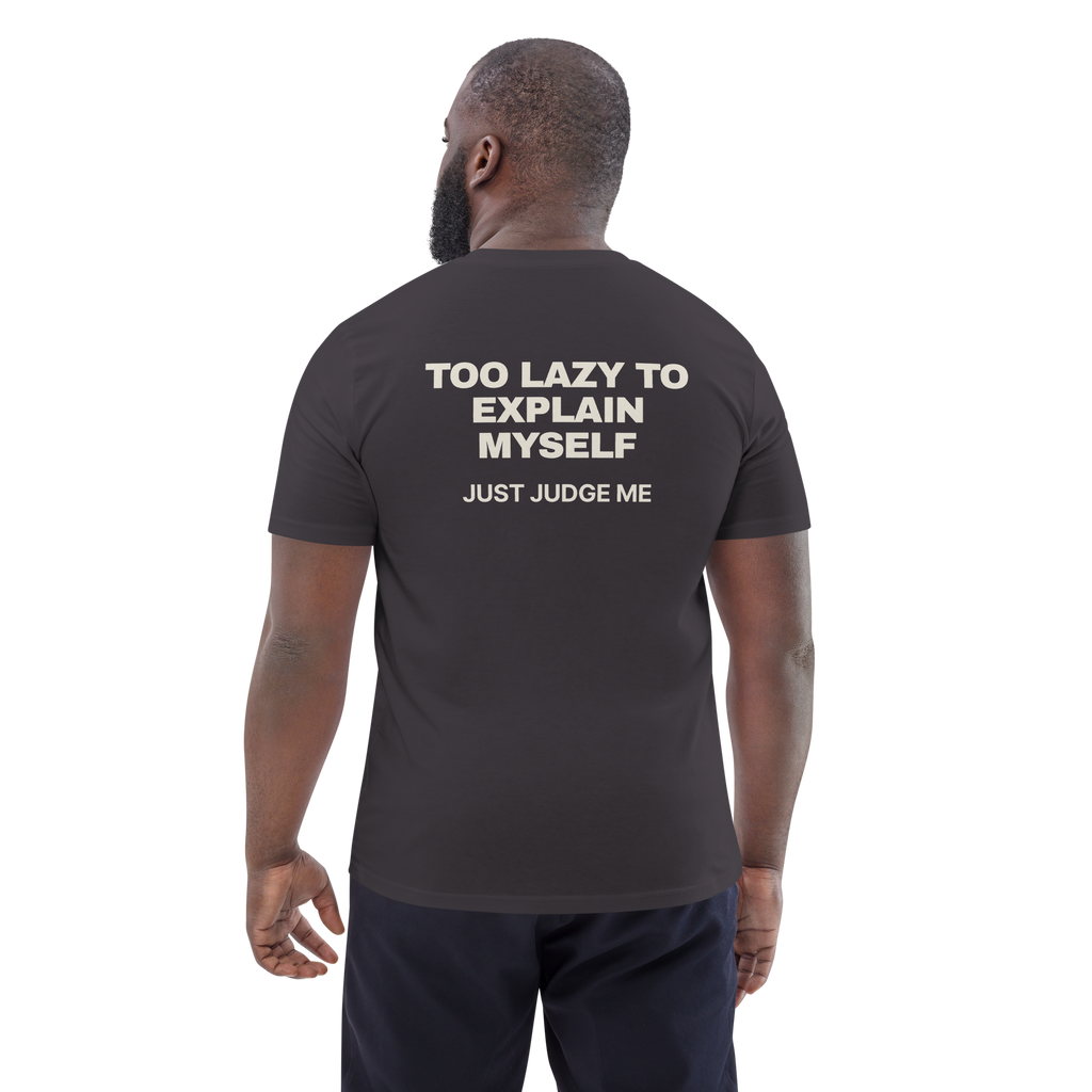 Man wearing the Too Lazy to Explain Myself. Just Judge Me T-shirt in anthracite, back view
