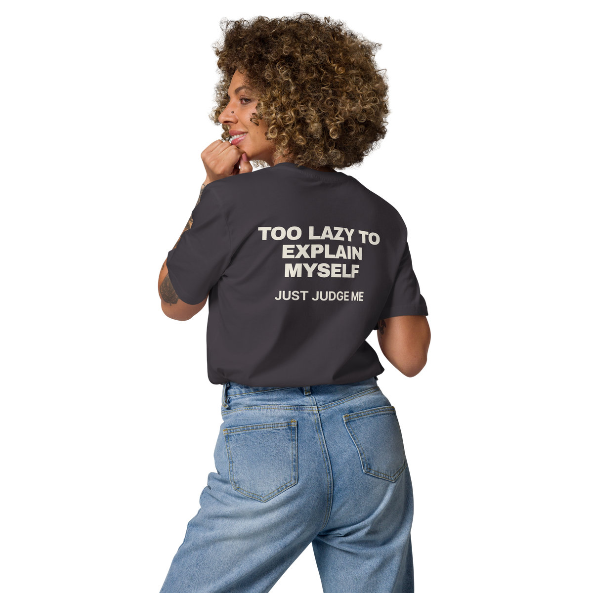 Woman wearing the Too Lazy to Explain Myself. Just Judge Me T-shirt in anthracite, back view