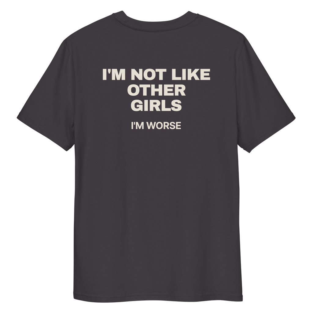 Close-up of the I’m Not Like Other Girls. I’m Worse T-shirt print in anthracite, back view