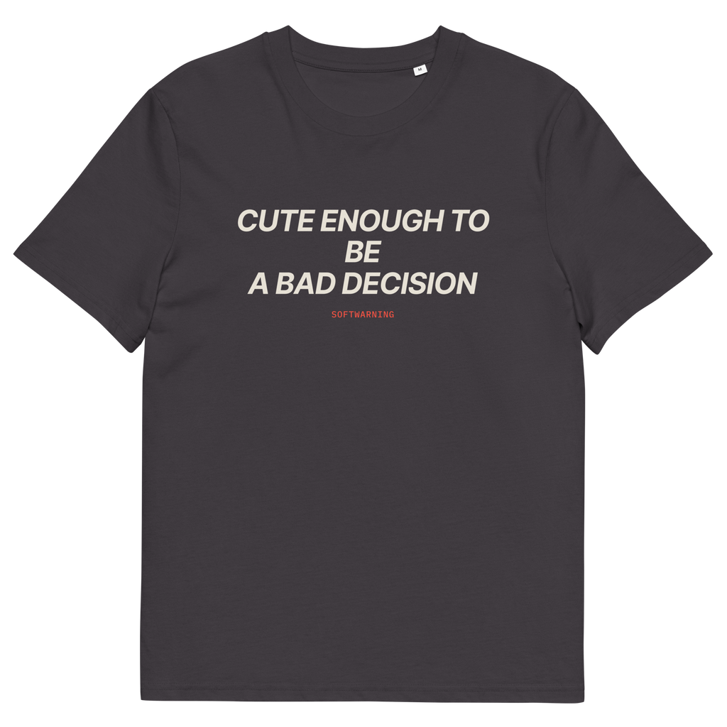 Anthracite product view of the Cute Enough to Be a Bad Decision T-shirt, front