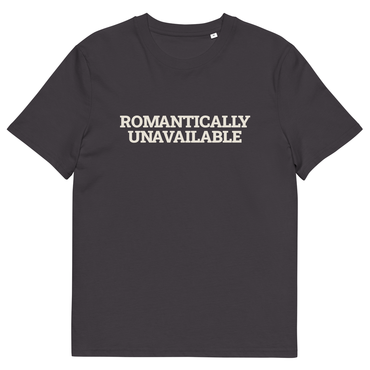 Anthracite product view of the Romantically Unavailable T-shirt, front
