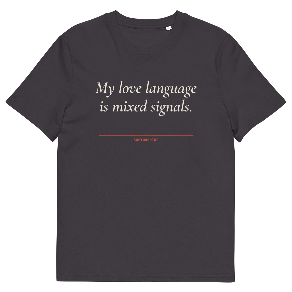 Anthracite product view of the My Love Language Is Mixed Signals T-shirt, front