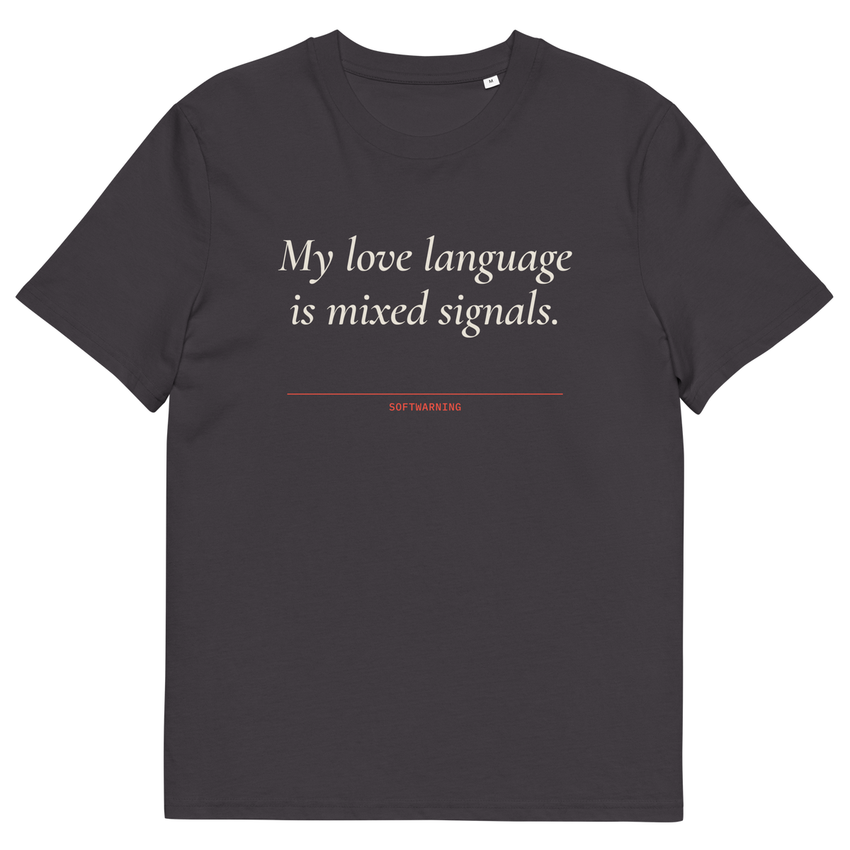 Anthracite product view of the My Love Language Is Mixed Signals T-shirt, front