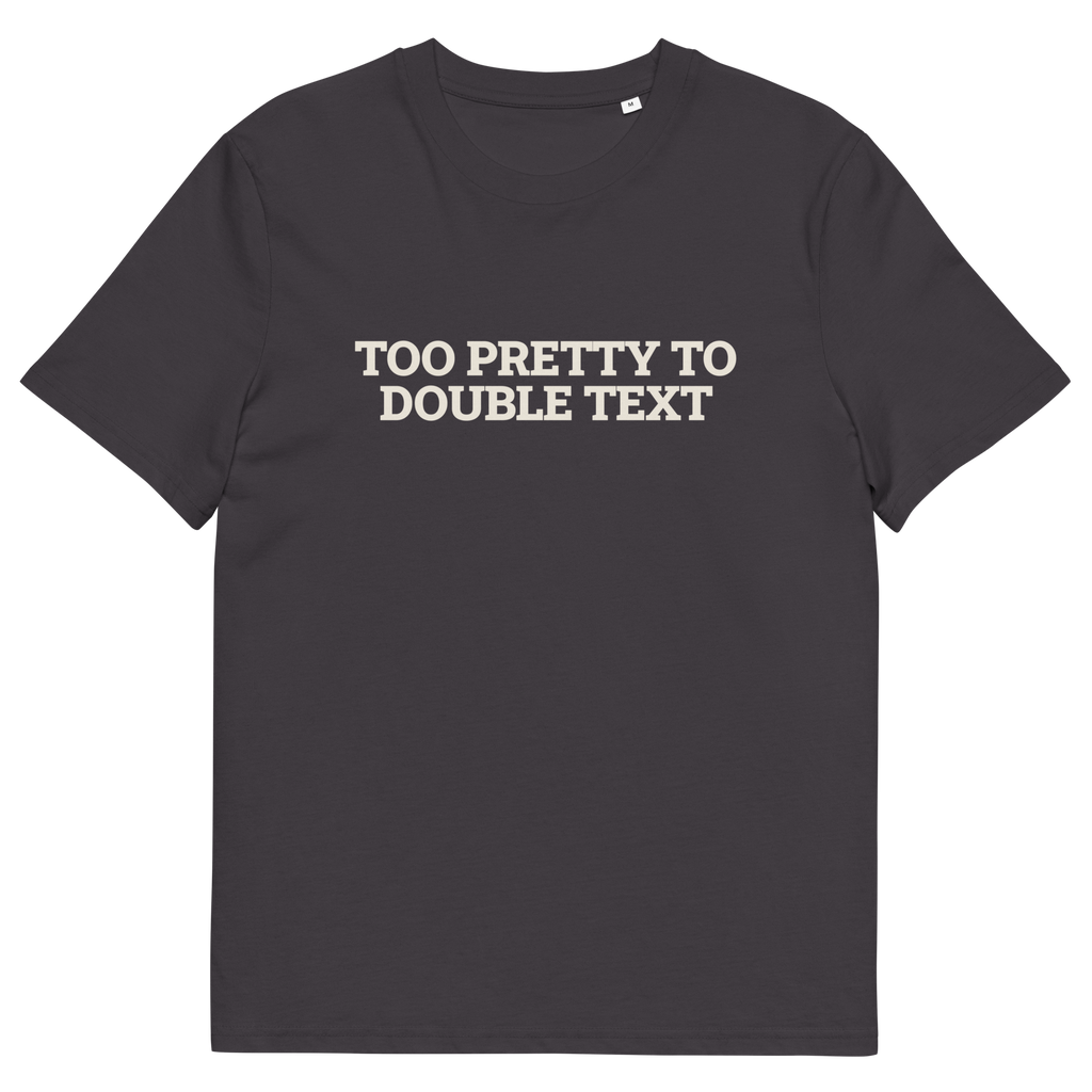 Anthracite product view of the Too Pretty to Double Text T-shirt, front