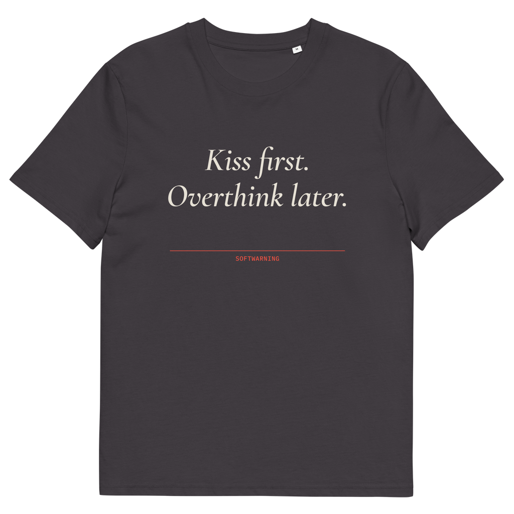 Anthracite product view of the Kiss First. Overthink Later T-shirt, front