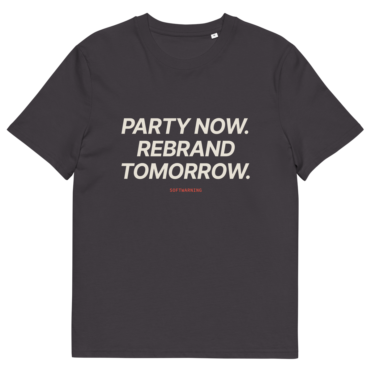 Anthracite product view of the Party Now. Rebrand Tomorrow T-shirt, front