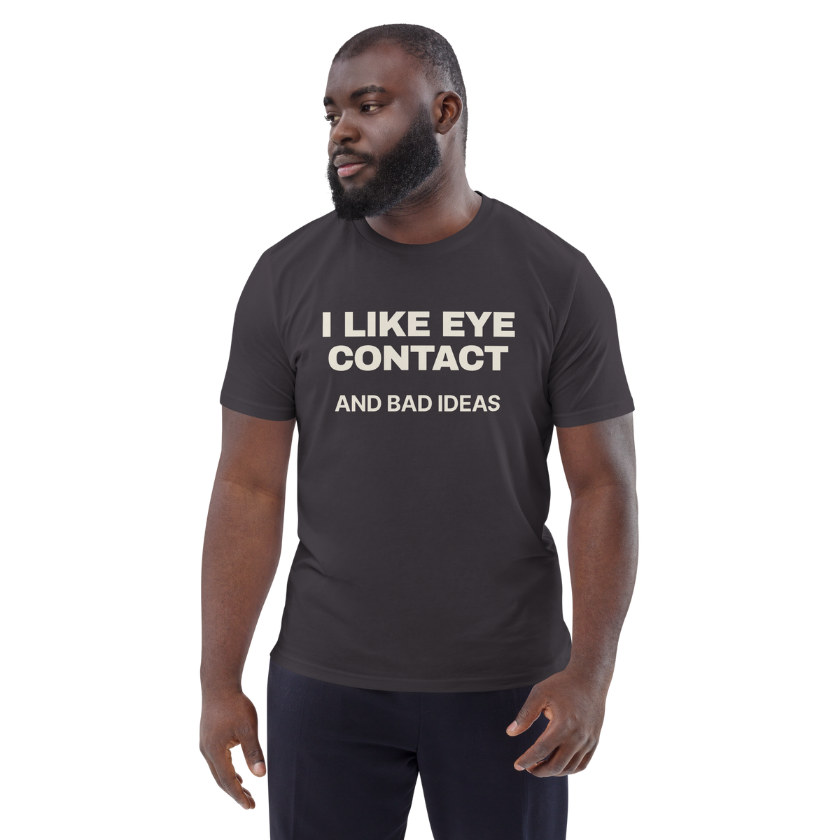 Man wearing the I Like Eye Contact and Bad Ideas T-shirt in anthracite, front view