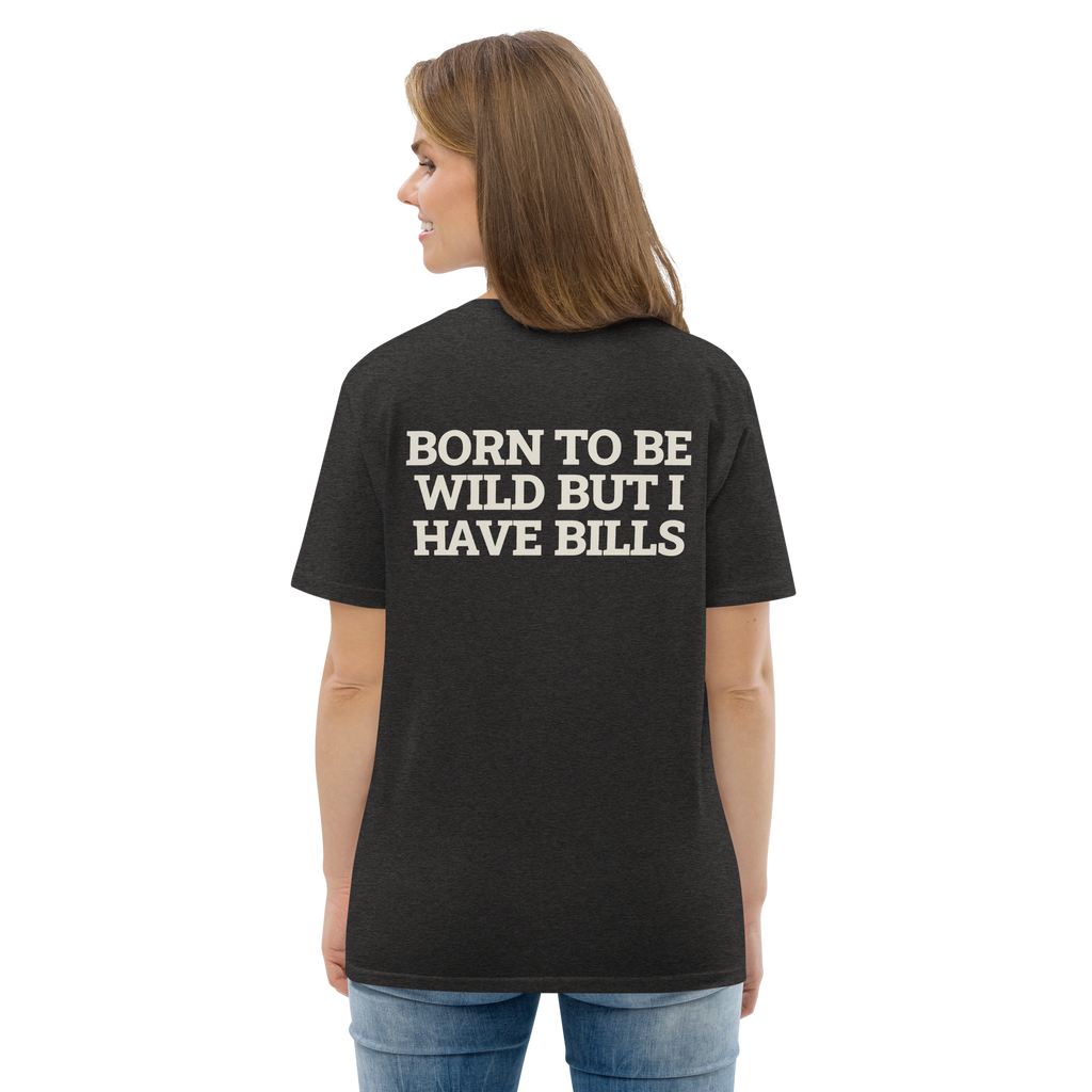 Woman wearing the Born to Be Wild, but I Have Bills T-shirt in dark heather grey, back view