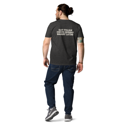 Man wearing the Eat Italian. Drive German. Marry Latina T-shirt in dark heather grey, back view